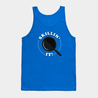 Skillin It Tank Top